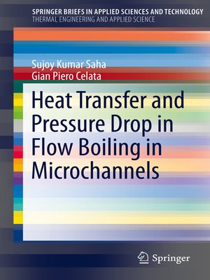 cover image of Heat Transfer and Pressure Drop in Flow Boiling in Microchannels